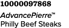 10000097868 AdvancePierre™ Philly Beef Steaks