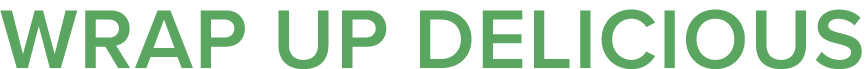 Wrap Up Delicious